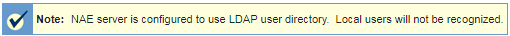 NAE Server is configured to use LDAP user directory. Local users will not be recognized.